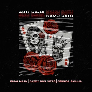 Album Aku Raja Kamu Ratu from Bung Mark