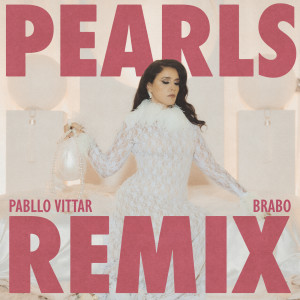 อัลบัม Pearls (Pabllo Vittar & Brabo Remix) ศิลปิน Pabllo Vittar