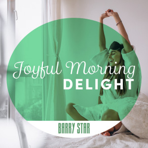 Barry Star的專輯Joyful Morning Delight