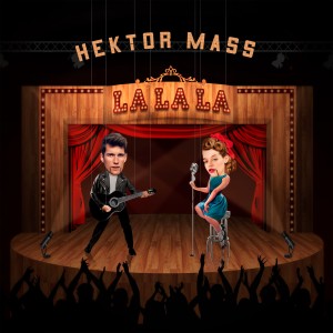 ดาวน์โหลดและฟังเพลง La La La พร้อมเนื้อเพลงจาก Hektor Mass