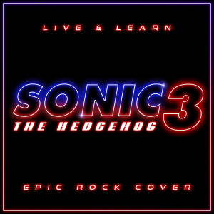 L'Orchestra Cinematique的專輯Live & Learn (from "Sonic the Hedgehog 3") (Epic Rock Cover)