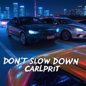 อัลบัม Don't Slow Down ศิลปิน Carlprit