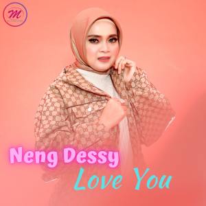 Listen to Love You song with lyrics from Neng Dessy