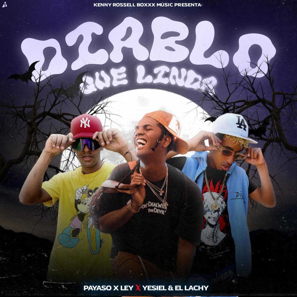 Diablo que linda (feat. Payaso x ley, Yeisel & YiyoLMB) (Explicit)