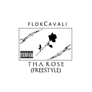 Album Tha Rose (Freestyle) (Explicit) from flokCavali