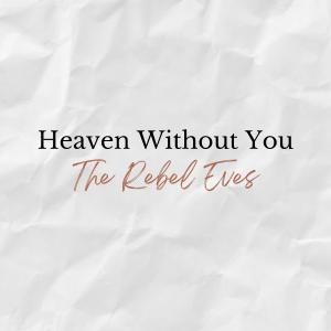 Grace Theisen的專輯Heaven Without You