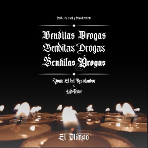 ดาวน์โหลดและฟังเพลง Benditas Drogas พร้อมเนื้อเพลงจาก Yonic El Del Resplandor
