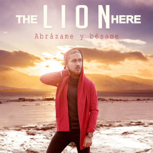 Listen to Abrázame y Bésame song with lyrics from The LION Here