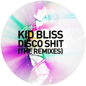 อัลบัม Disco Shit ศิลปิน Kid Bliss