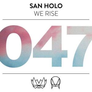 San Holo的專輯We Rise
