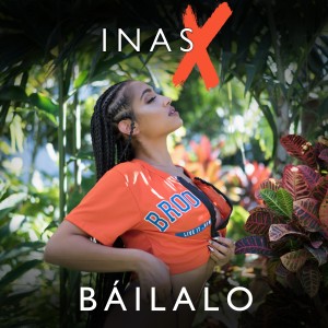 อัลบัม Bailalo ศิลปิน Inas X