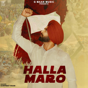 Listen to Halla Maro song with lyrics from Gurpreet Maan