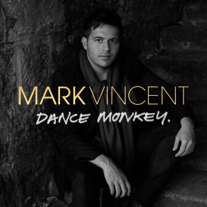 Mark Vincent的專輯Dance Monkey