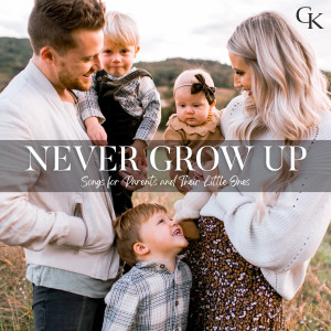 Caleb的專輯Never Grow Up: Songs for Parents and Their Little Ones