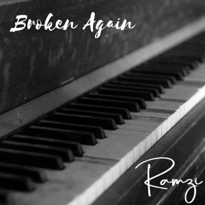 Listen to Broken Again song with lyrics from Ramzi