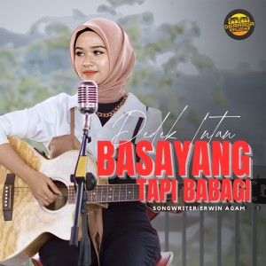 Listen to Basayang Tapi Babagi song with lyrics from Dedek Intan