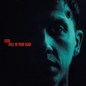 Dengarkan lagu Hole In Your Head (Explicit) nyanyian Ekoh dengan lirik