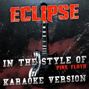 ดาวน์โหลดและฟังเพลง Eclipse (In the Style of Pink Floyd) [Karaoke Version] (In the Style of Pink Floyd|Karaoke Version) พร้อมเนื้อเพลงจาก Ameritz Audio Karaoke