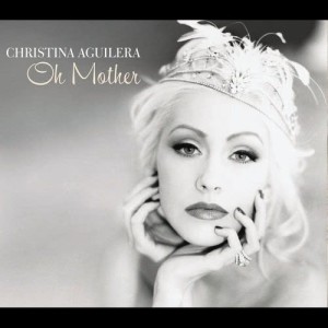 收聽Christina Aguilera的Oh Mother (Single Version)歌詞歌曲