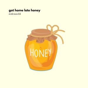 Album got home late honey from moikrasavchik