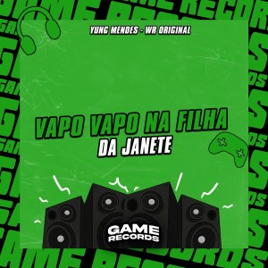 Album Vapo Vapo Na Filha da Janete (Explicit) from 