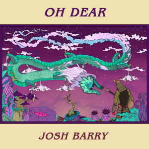 收聽Josh Barry的Oh Dear歌詞歌曲