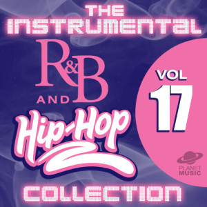 อัลบัม The Instrumental R&B and Hip-Hop Collection, Vol. 17 ศิลปิน The Hit Co.