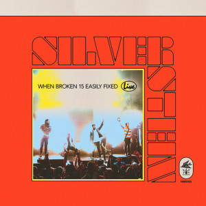 When Broken 15 Easily Fixed (Live) dari Silverstein