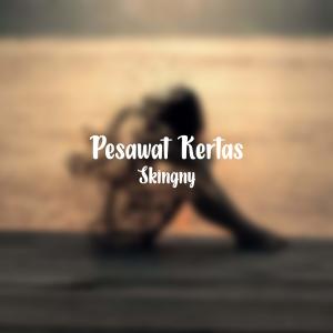 Listen to Pesawat Kertas song with lyrics from Skingny