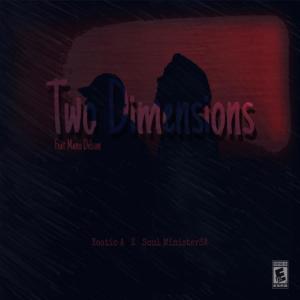 Dengarkan lagu Two Dimensions (feat. Mano Delson) nyanyian Soul MinisterSA dengan lirik