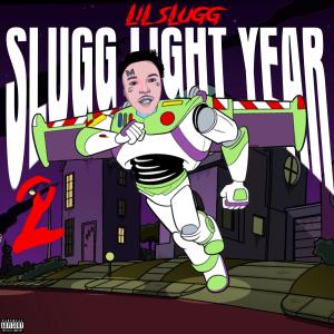Slugg Light Year 2 (Explicit) dari Lil Slugg