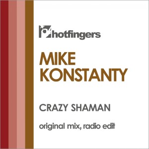 Listen to Crazy Shaman (Radio Edit) song with lyrics from Mike Konstanty