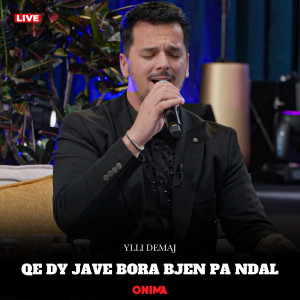 收听Ylli Demaj的Qe dy jave bora bjen pa ndal歌词歌曲