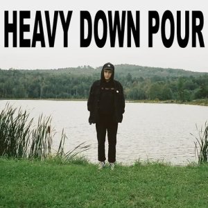 ดาวน์โหลดและฟังเพลง Heavy Down Pour (Explicit) พร้อมเนื้อเพลงจาก Zubin