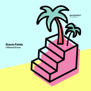 Album I Wanna Know oleh Stacie Fields
