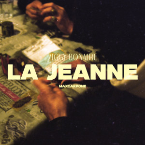 Ziggy Bonaire的专辑La Jeanne (Explicit)