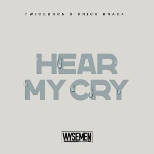 Hear My Cry (feat. Knick Knack)