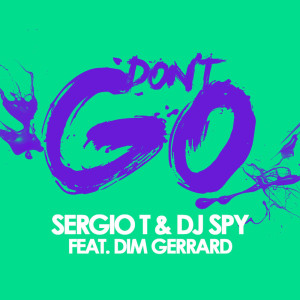 收听DJ Spy的Don't Go歌词歌曲