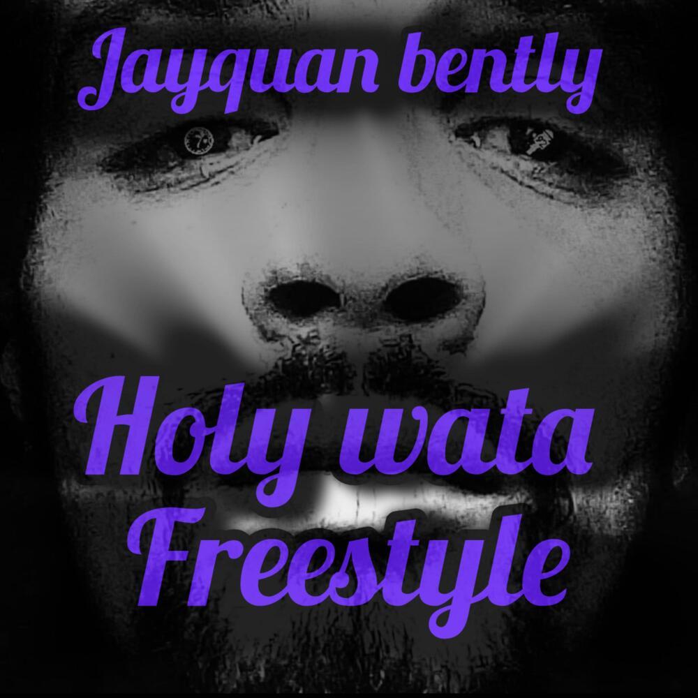 Holy Wata Freestyle (Explicit)