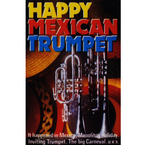 ดาวน์โหลดและฟังเพลง Mexican Passion พร้อมเนื้อเพลงจาก Happy Mexican Trumpet