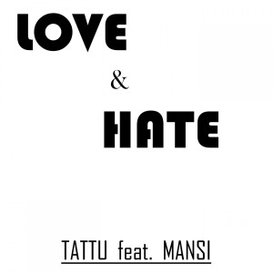ดาวน์โหลดและฟังเพลง Hate พร้อมเนื้อเพลงจาก Tattu