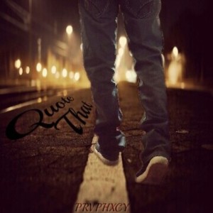 ดาวน์โหลดและฟังเพลง Quote That (Explicit) พร้อมเนื้อเพลงจาก PRVPHXCY