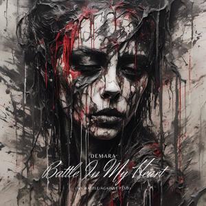 ดาวน์โหลดและฟังเพลง Battle In My Heart (My Battle Against PTSD) พร้อมเนื้อเพลงจาก Demara
