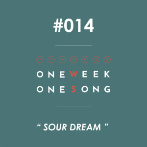 ดาวน์โหลดและฟังเพลง เพลงที่ 14 (Sour Dream) ft. Gongyparty พร้อมเนื้อเพลงจาก One Week One Song