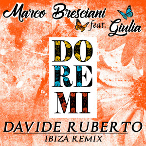 收听Marco Bresciani的Do Re Mi Ibiza Remix (Ibiza Remix)歌词歌曲