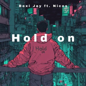 收聽Bexi Jay的Hold on歌詞歌曲