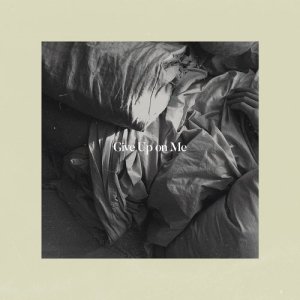 收聽Better Half的Give Up On Me歌詞歌曲