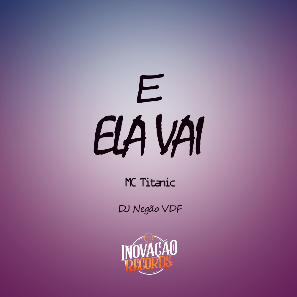 E Ela Vai (Explicit)