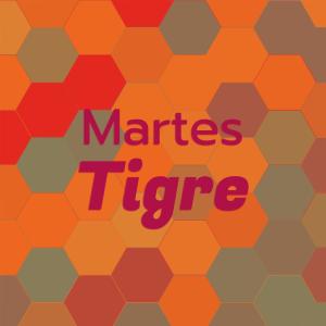 Various的专辑Martes Tigre