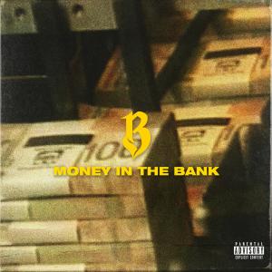 ดาวน์โหลดและฟังเพลง Money in the Bank (Explicit) (Clean) พร้อมเนื้อเพลงจาก Baka Not Nice